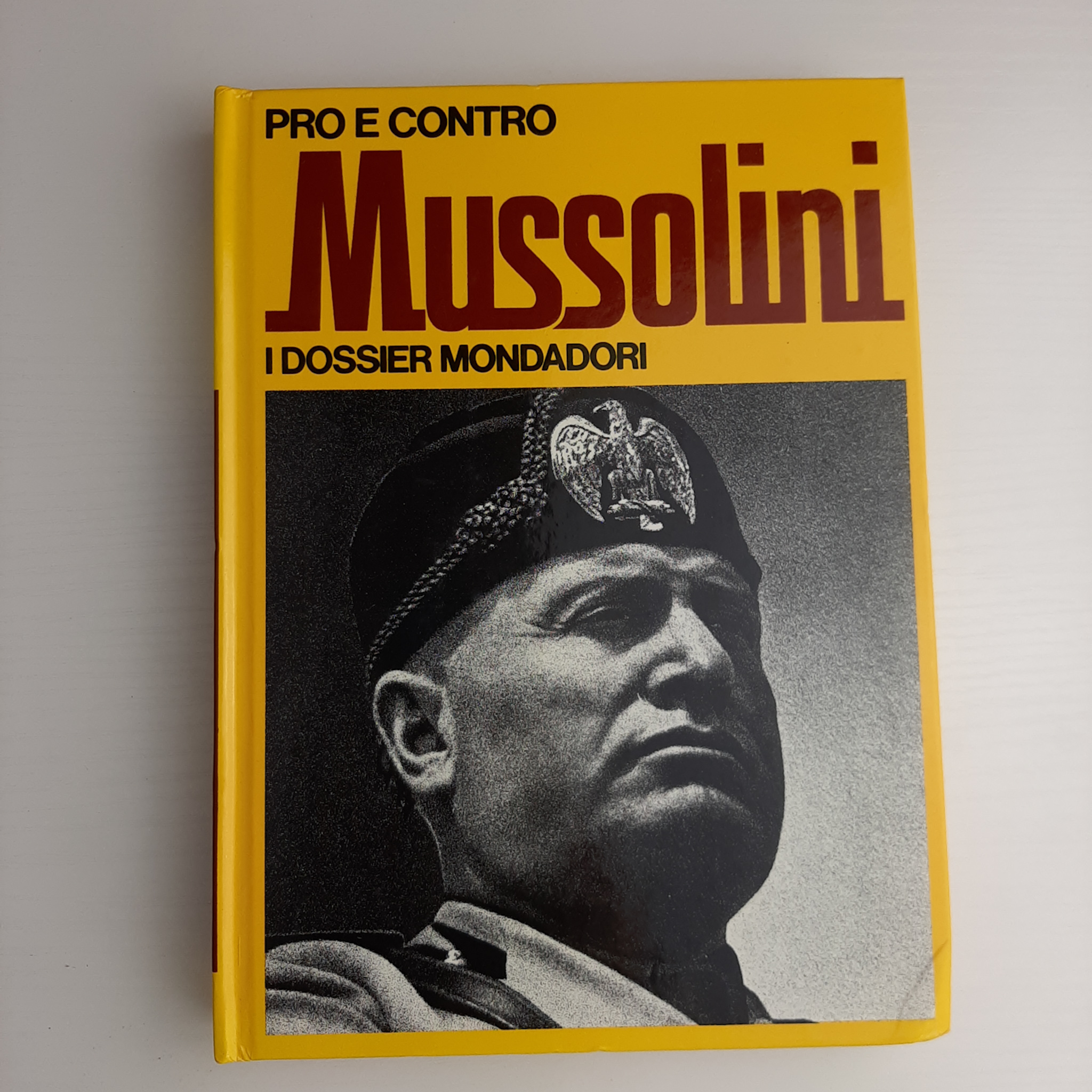 Pro e contro Mussolini – i dossier Mondadori a cura di Pietro Bianchi ...