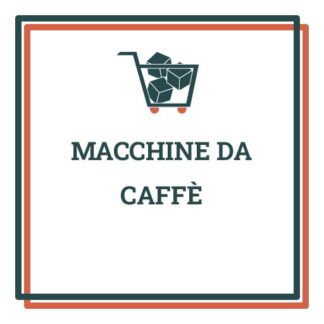 MACCHINE CAFFE'