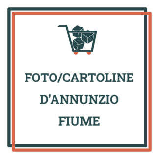 Foto cartoline D'Annunzio Fiume