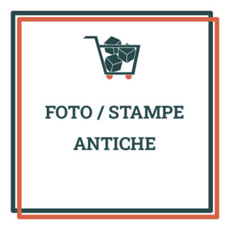 stampe antiche/foto antiche